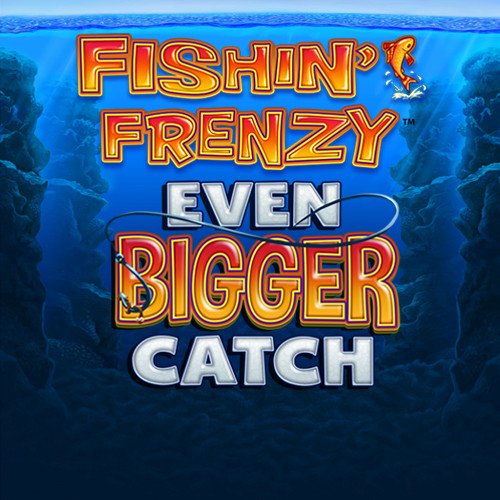 Fishin Frenzy Even Bigger Catch