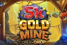 5K Gold Mine Dream Drop