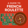 A Guide To French Roulette