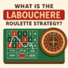 What Is The Labouchere Roulette Strategy?