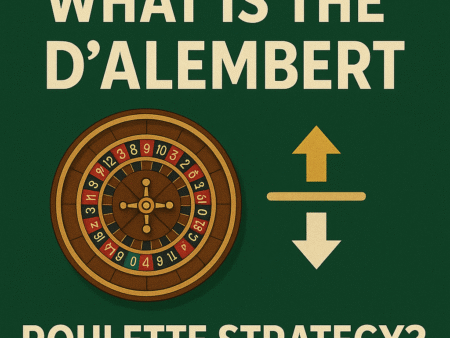 What Is The Dalembert Roulette Strategy?