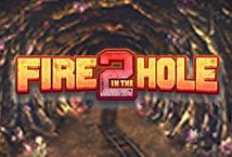 Fire In The Hole 2