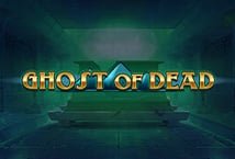 Ghost Of Dead