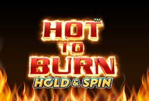 Hot To Burn Hold And Spin
