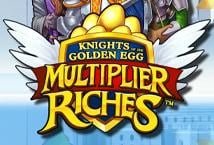 Knights Of The Golden Egg Multiplier Riches