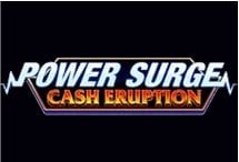 Power Surge Cash Eruption